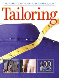 Title: Tailoring: The Classic Guide to Sewing the Perfect Jacket, Author: Editors of Creative Publishing international