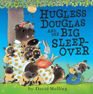 Title: Hugless Douglas and the Big Sleepover, Author: David Melling