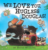 Title: We Love You, Hugless Douglas!, Author: David Melling