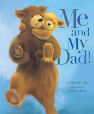 Title: Me and My Dad!, Author: Alison Ritchie