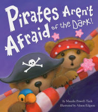 Title: Pirates Aren't Afraid of the Dark!, Author: Maudie Powell-Tuck