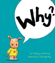 Title: Why?, Author: Tracey Corderoy