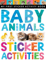 Title: Baby Animals Sticker Activities: My First Sticker Activity Book, Author: Jonathan Litton