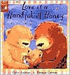 Title: Love Is a Handful of Honey, Author: Giles Andreae