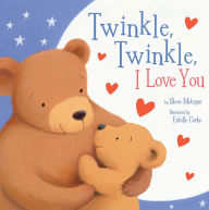 Title: Twinkle Twinkle I Love You, Author: Steve Metzger