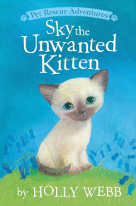 Title: Sky the Unwanted Kitten, Author: Holly Webb