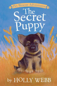Title: The Secret Puppy, Author: Holly Webb