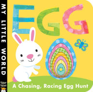 Title: Egg: A Chasing, Racing Egg Hunt, Author: Jonathan Litton