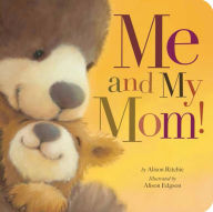 Title: Me and My Mom!, Author: Alison Ritchie