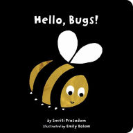 Title: Hello, Bugs!, Author: Smriti Prasadam