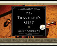 Title: The Traveler's Gift: Seven Decisions That Determine Personal Success, Author: Andy Andrews