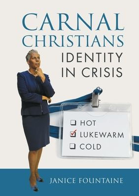 Carnal Christians: Identity In Crisis