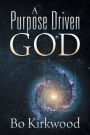A Purpose Driven God