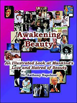 Awakening Beauty: An Illustrated Look at Mankind's Love and Hatred of Beauty