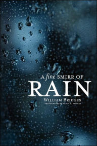 Title: A Fine Smirr of Rain, Author: William Bridges PhD