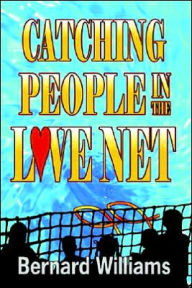 Title: Catching People in the Love Net, Author: Bernard Williams