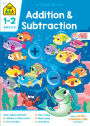 School Zone Addition & Subtraction Grades 1-2 Workbook