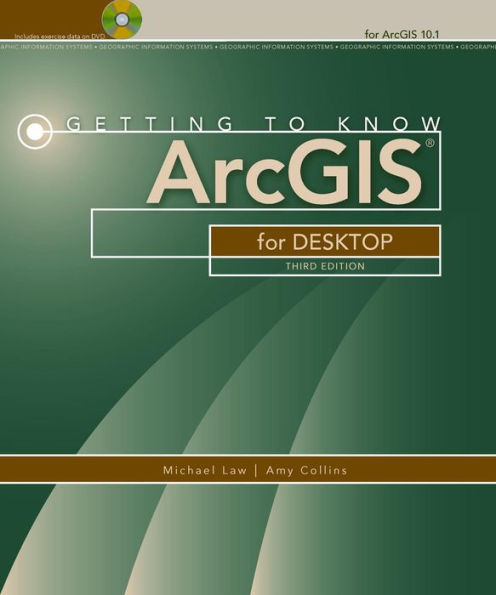 Getting to Know ArcGIS for Desktop / Edition 3