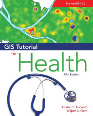 Title: GIS Tutorial for Health: Fifth Edition / Edition 5, Author: Kristen S. Kurland