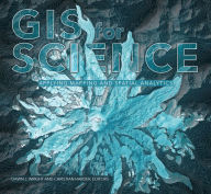 Title: GIS for Science: Applying Mapping and Spatial Analytics, Author: Dawn J. Wright