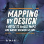 Mapping by Design: A Guide to ArcGIS Maps for Adobe Creative Cloud