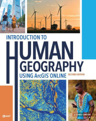 Title: Introduction to Human Geography Using ArcGIS Online, Author: J. Chris Carter