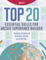 Top 20 Essential Skills for ArcGIS Experience Builder