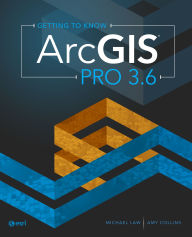 Title: Getting to Know ArcGIS Pro 3.6, Author: Michael Law