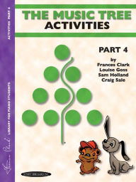 Title: The Music Tree Activities Book: Part 4, Author: Frances Clark