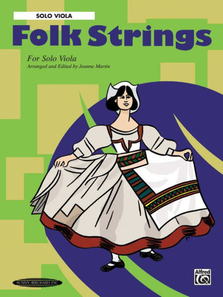 Folk Strings for Solo Instruments: Solo Viola