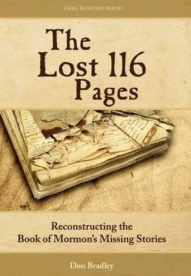 The Lost 116 Pages: Reconstructing the Book of Mormon's Missing Stories