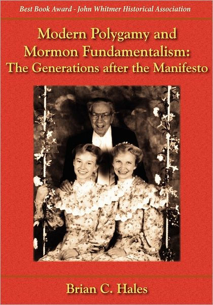 Modern Polygamy And Mormon Fundamentalism by Brian C. Hales, Paperback ...