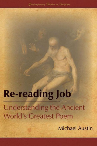 Re-Reading Job: Understanding the Ancient World's Greatest Poem