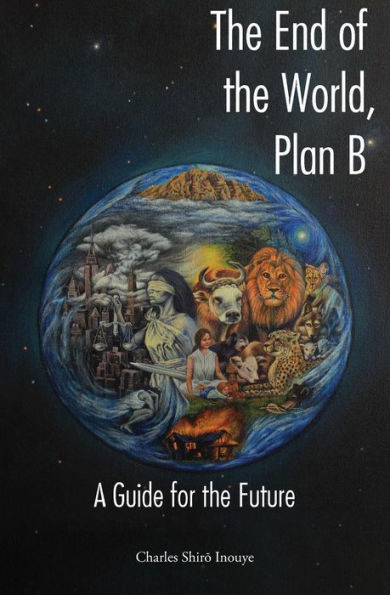 the End of World, Plan B: A Guide for Future