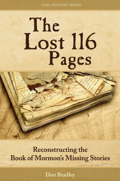 the Lost 116 Pages: Reconstructing Book of Mormon's Missing Stories