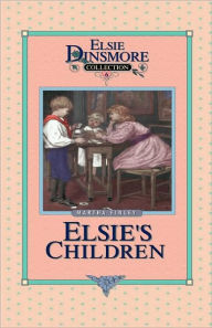 Title: Elsie's Children, Author: Martha Finley