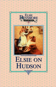 Title: Elsie on the Hudson, Book 23, Author: Martha Finley