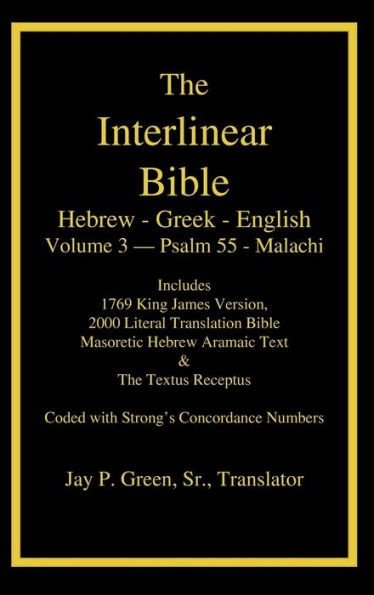 Interlinear Hebrew Greek English Bible-PR-FL/OE/KJ Volume 4 Psalm 55-Malachi