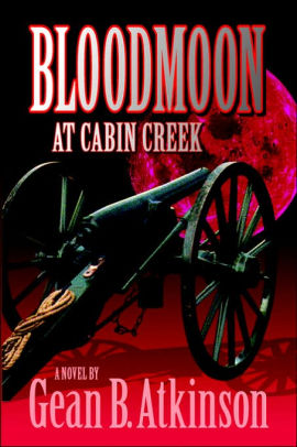 Bloodmoon At Cabin Creek By Gean B Atkinson Hardcover Barnes