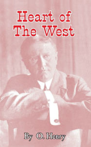 Title: Heart of the West, Author: O. Henry