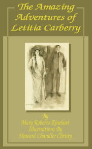 Title: The Amazing Adventures of Letitia Carberry, Author: Mary Roberts Rinehart