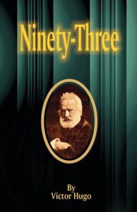 Title: Ninety-Three, Author: Victor Hugo