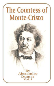 Title: The Countess of Monte-Cristo: Volume 1, Author: Alexandre Dumas