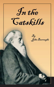 Title: In the Catskills, Author: John Burroughs
