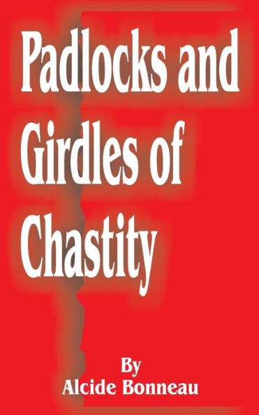 Padlocks and Girdles of Chastity