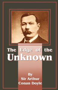 Title: The Edge of the Unknown, Author: Arthur Conan Doyle