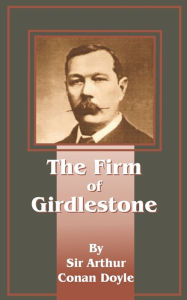 Title: The Firm of Girdlestone, Author: Arthur Conan Doyle