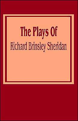 The Plays of Richard Brinsley Sheridan