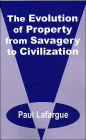 The Evolution of Property from Savagery to Civilization