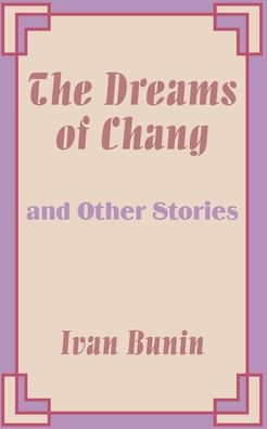 The Dreams of Chang and Other Stories